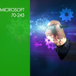 Microsoft 70-243: Administering and Deploying System Center 2012 Configuration Manager (SCCM)